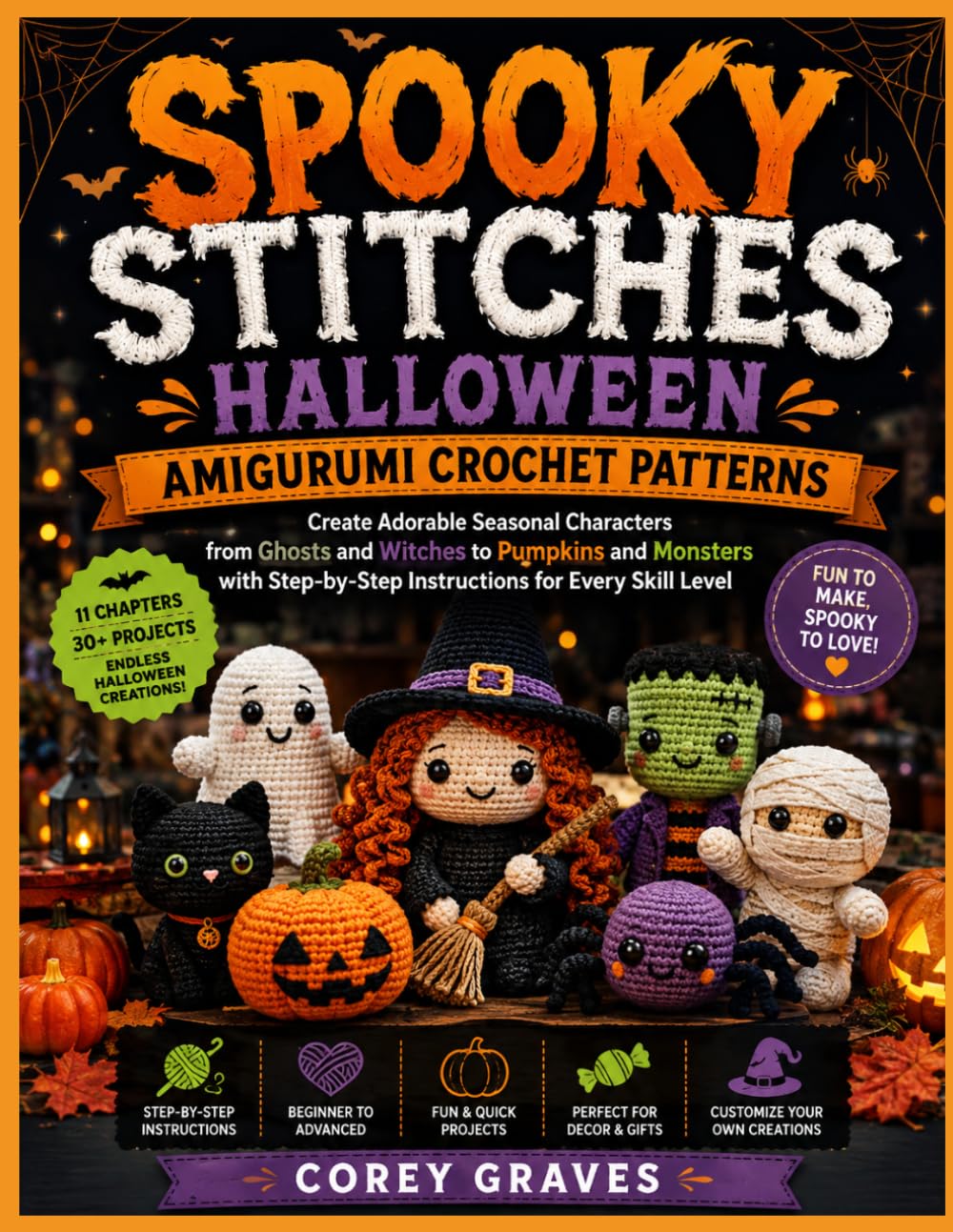 ler totalmente SPOOKY STITCHES: HALLOWEEN AMIGURUMI CROCHET PATTERNS: Create Adorable Seasonal Characters from Ghosts and Witches to Pumpkins and Monsters with Step-by-Step Instructions for Every Skill Level