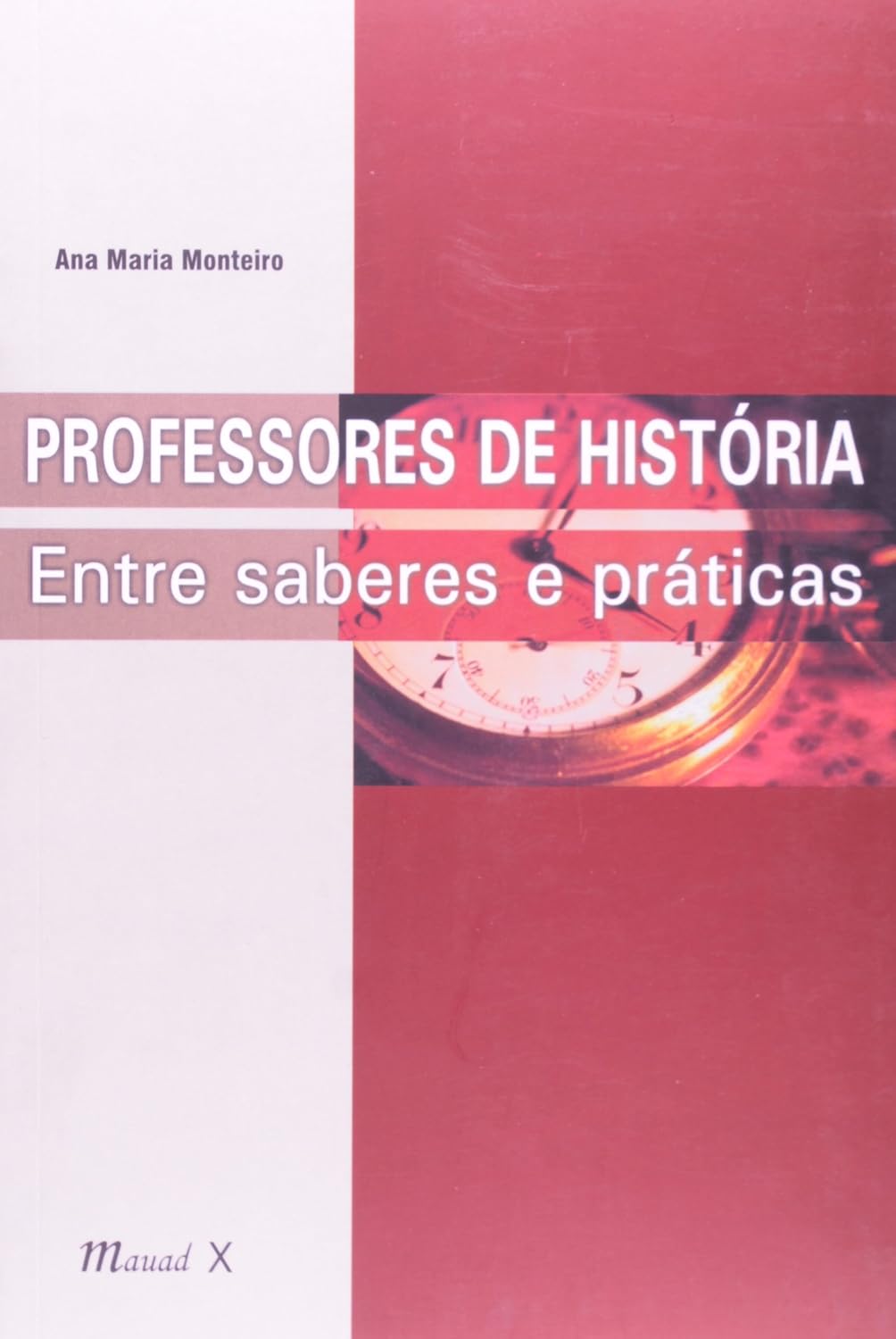 Professores de história. entre saberes e práticas