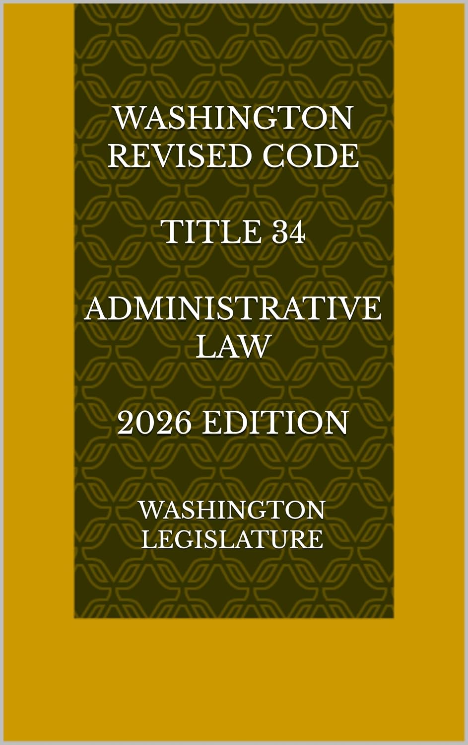 capítulo por capítulo baixar WASHINGTON REVISED CODE TITLE 34 ADMINISTRATIVE LAW 2026 EDITION (English Edition)