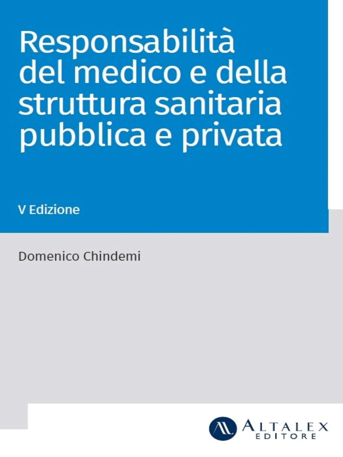 La responsabilità del medico e della struttura sanitaria pubblica e privata (Italian Edition) baixar livro de graça