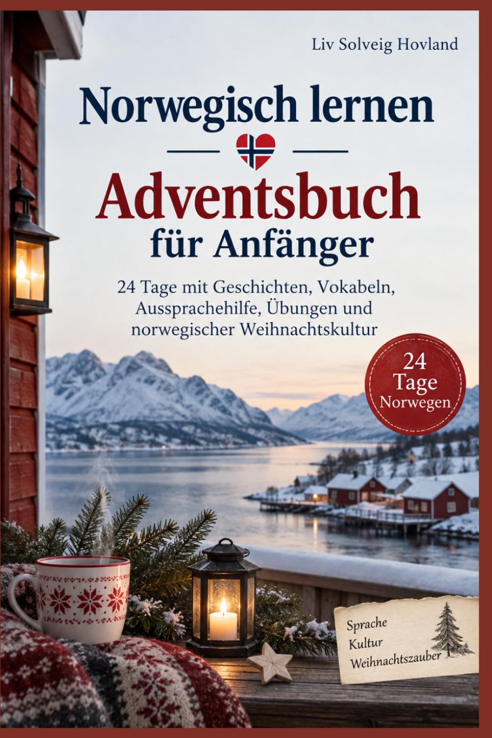 capítulo por capítulo baixar Norwegisch lernen – Adventsbuch für Anfänger: 24 Tage mit Geschichten, Vokabeln, Aussprachehilfe, Übungen und norwegischer Weihnachtskultur (German Edition)