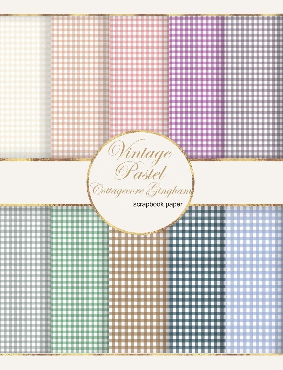 Vintage Pastel Cottagecore Gingham Scrapbook Paper: Decorative Pages for Scrapbooking, Mixed Media, Origami, Collage, Decoupage, DIY, Paper for Junk Journaling,... with scrapbook paper 9) (English Edition) baixar livro de graça