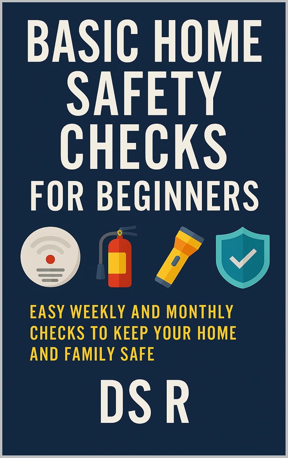 ler totalmente Basic Home Safety Checks for Beginners: Easy Weekly and Monthly Checks to Keep Your Home and Family Safe (Basic Home Maintenance Series Book 15) (English Edition)