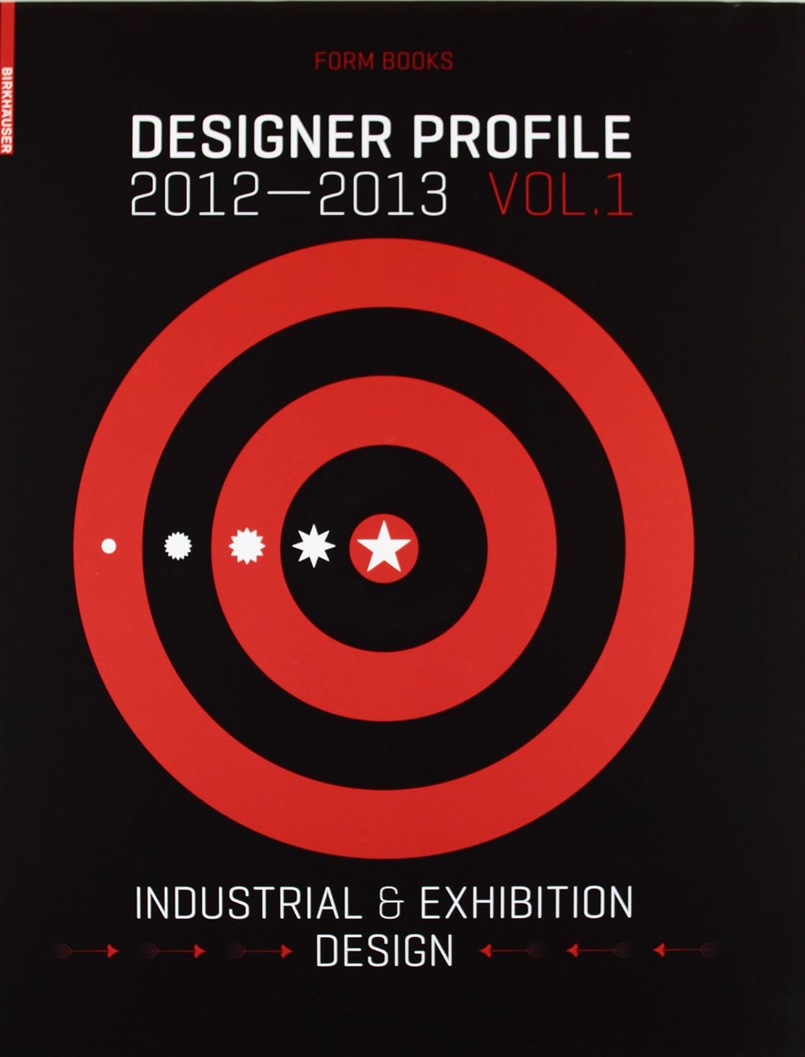Designer Profile 2012/2013: Industrial + Exhibition Design: Germany, Austria, Switzerland; Designers present themselves: 1