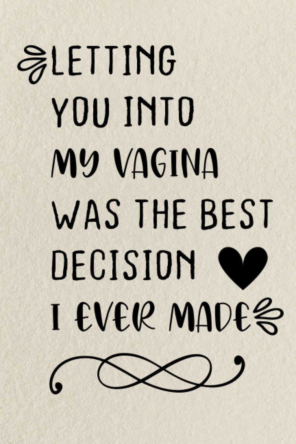 capítulo por capítulo baixar mothers day gifts from husband: LETTING YOU INTO MY VAGINA WAS THE BEST DECISION I EVER MADE, gifts for mom, from Daughter, from Son: Unique birthday... from Daughter, husband, son, Lined Notebook