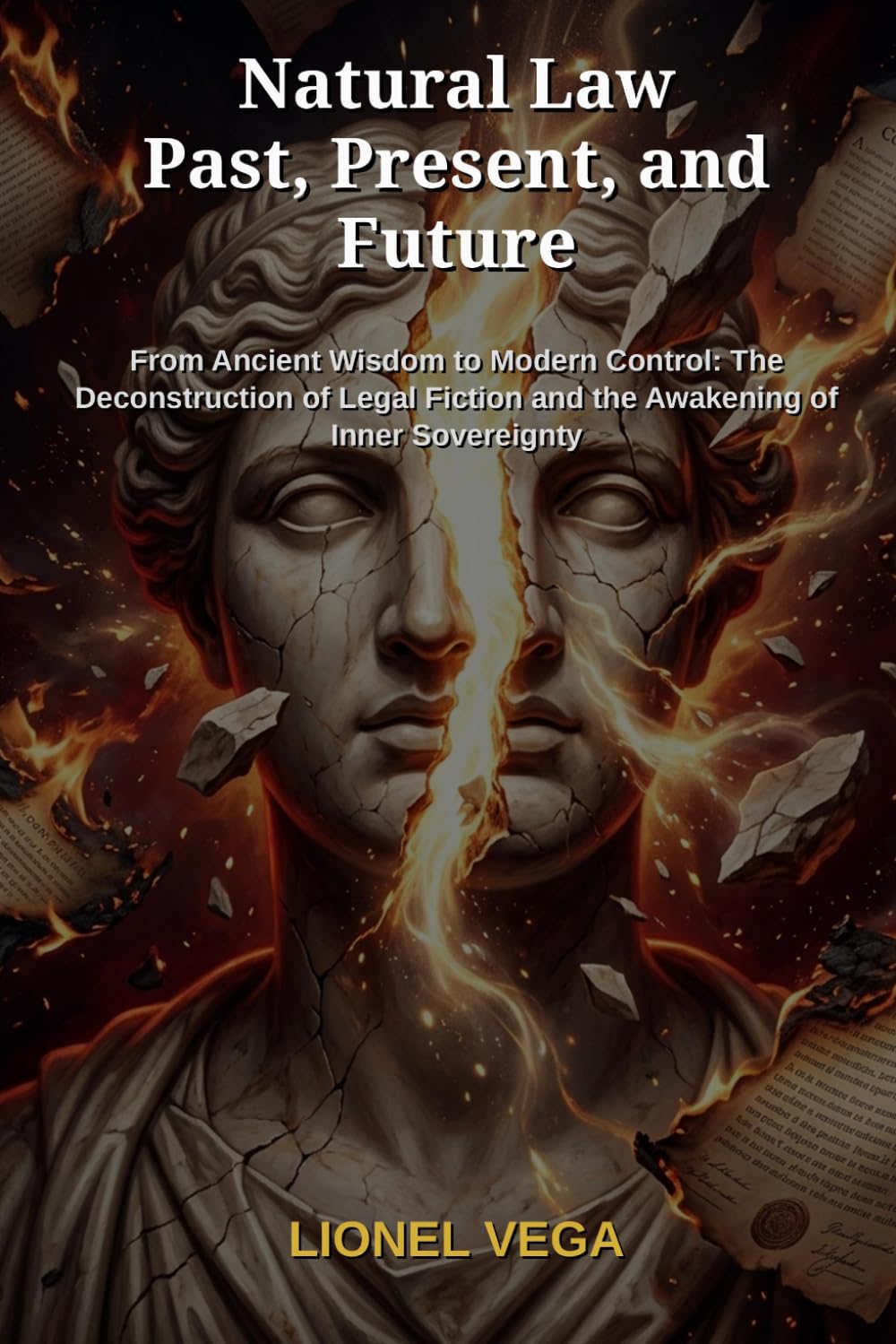 Natural Law: Past, Present, and Future: From Ancient Wisdom to Modern Control: The Deconstruction of Legal Fiction and the Awakening of Inner... LAW: SCIENCE OR MYTH? (55-Volume Collection)) baixar o livro de graça