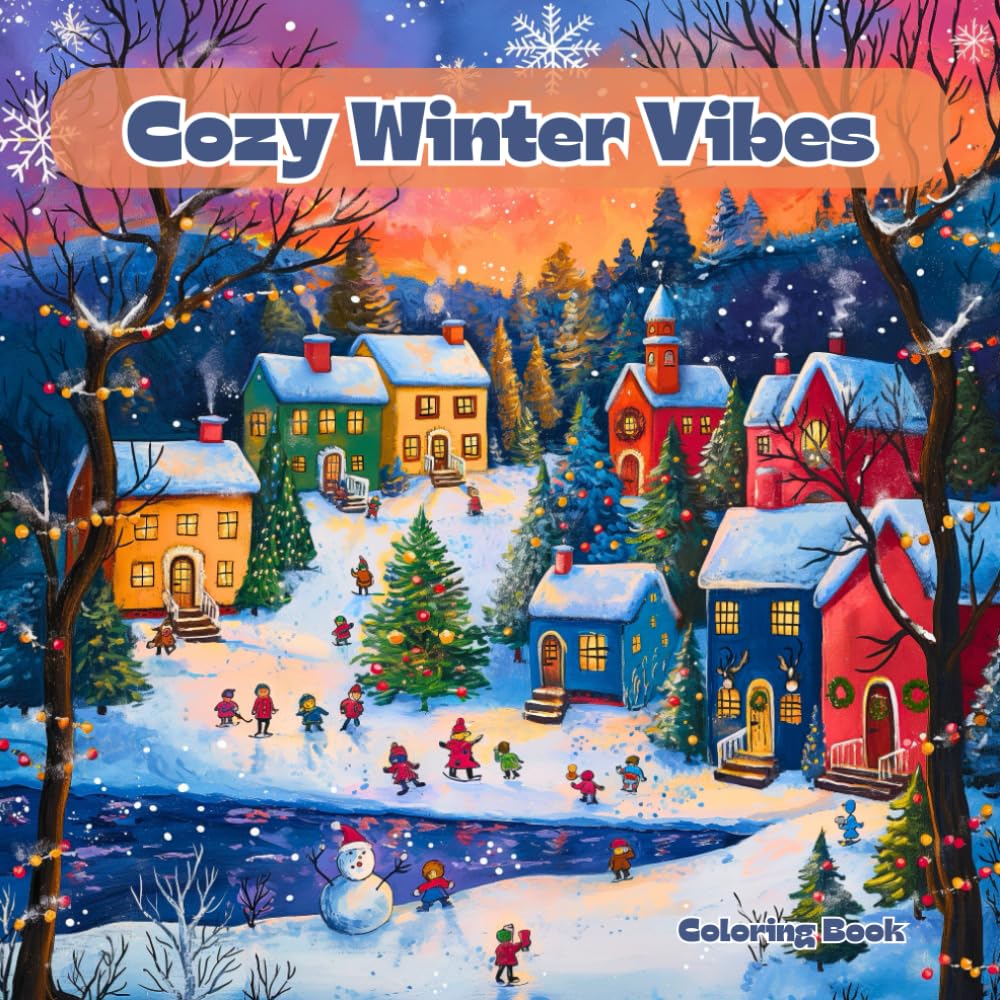 ler totalmente Cozy Winter Vibes Coloring Book: 45 Simple Easy to color Kawaii Images Great for Kids Teens Adults Seniors Christmas Time Cute Large Print Designs... Stress Relief Groovy Items Gift Holiday