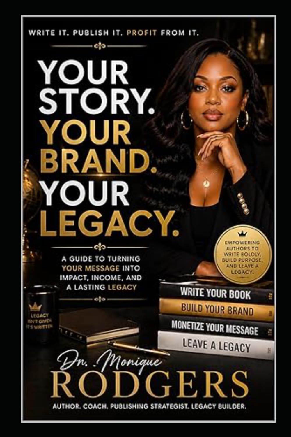 Your Brand. Your Story. Your Legacy.
