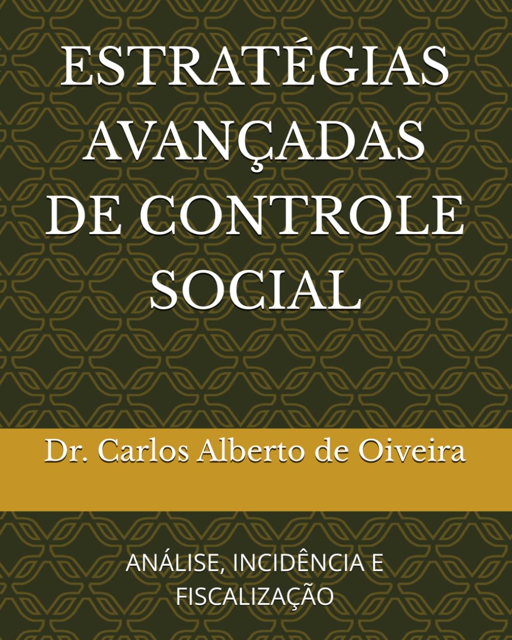 Estratégias Avançadas de Controle Social: Análise, Incidência E Fiscalização baixar livro de graça