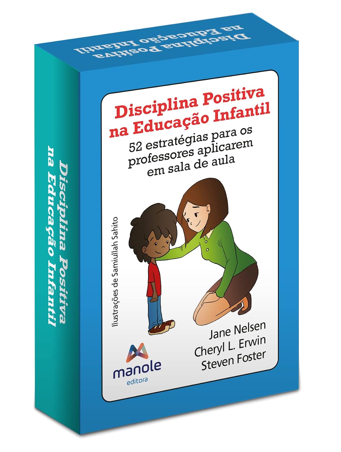 Disciplina Positiva na Educação Infantil: 52 estratégias para os professores aplicarem em sala de aula