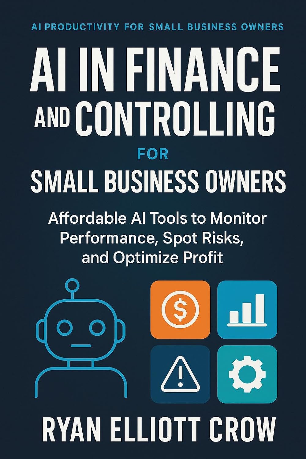 ler totalmente AI in Finance and Controlling for Small Business Owners: Affordable AI Tools to Monitor Performance, Spot Risks, and Optimize Profit (AI Productivity for... Business Owners Book 9) (English Edition)
