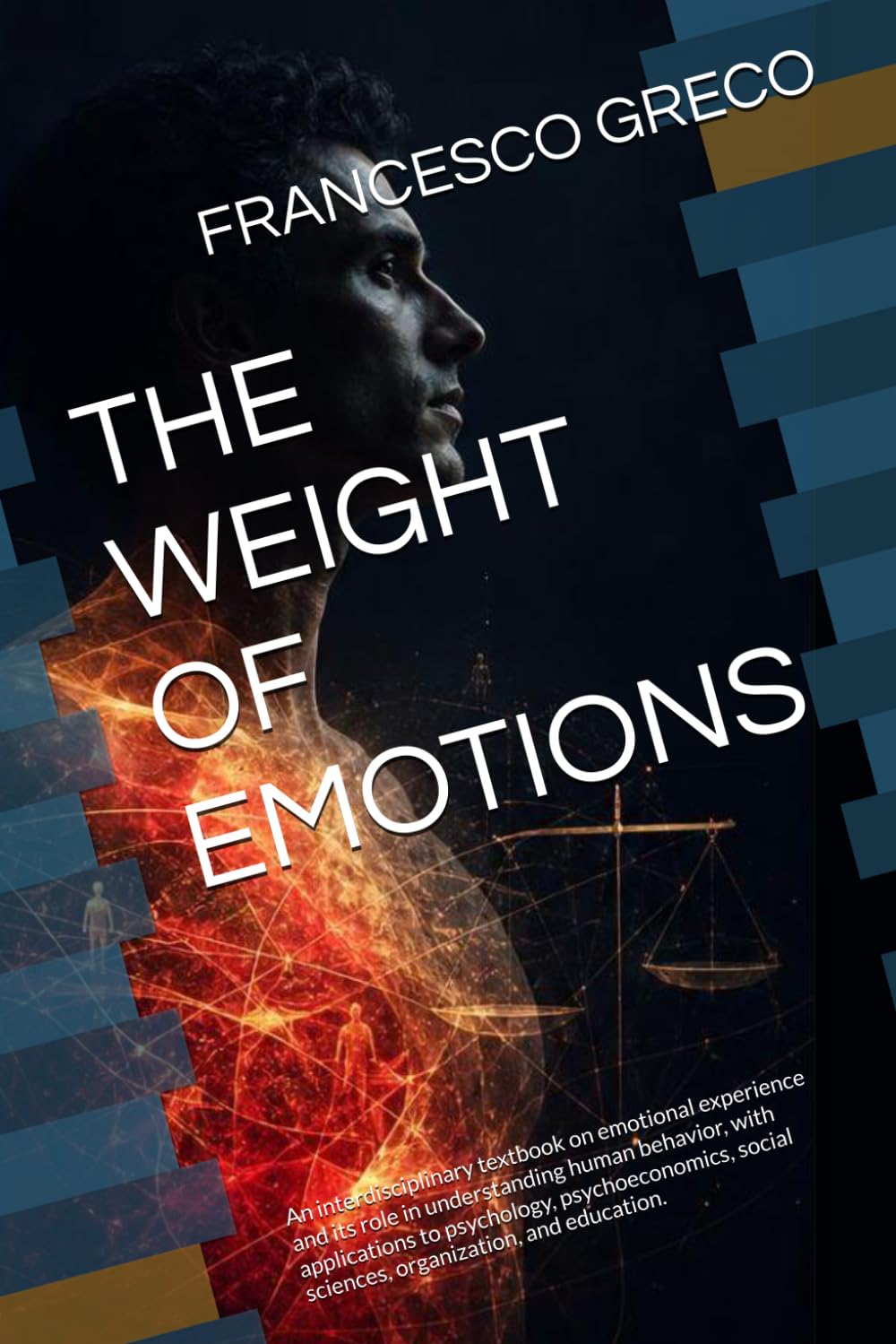 The Weight of Emotions: An interdisciplinary textbook on emotional experience and its role in understanding human behavior, with applications to... social sciences, organization, and education. baixar o livro de graça