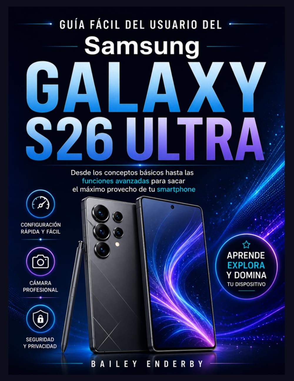 capítulo por capítulo baixar GUÍA FÁCIL DEL USUARIO DEL SAMSUNG GALAXY S26 ULTRA: Desde los conceptos básicos hasta las funciones avanzadas para sacar el máximo provecho de tu smartphone (Spanish Edition)