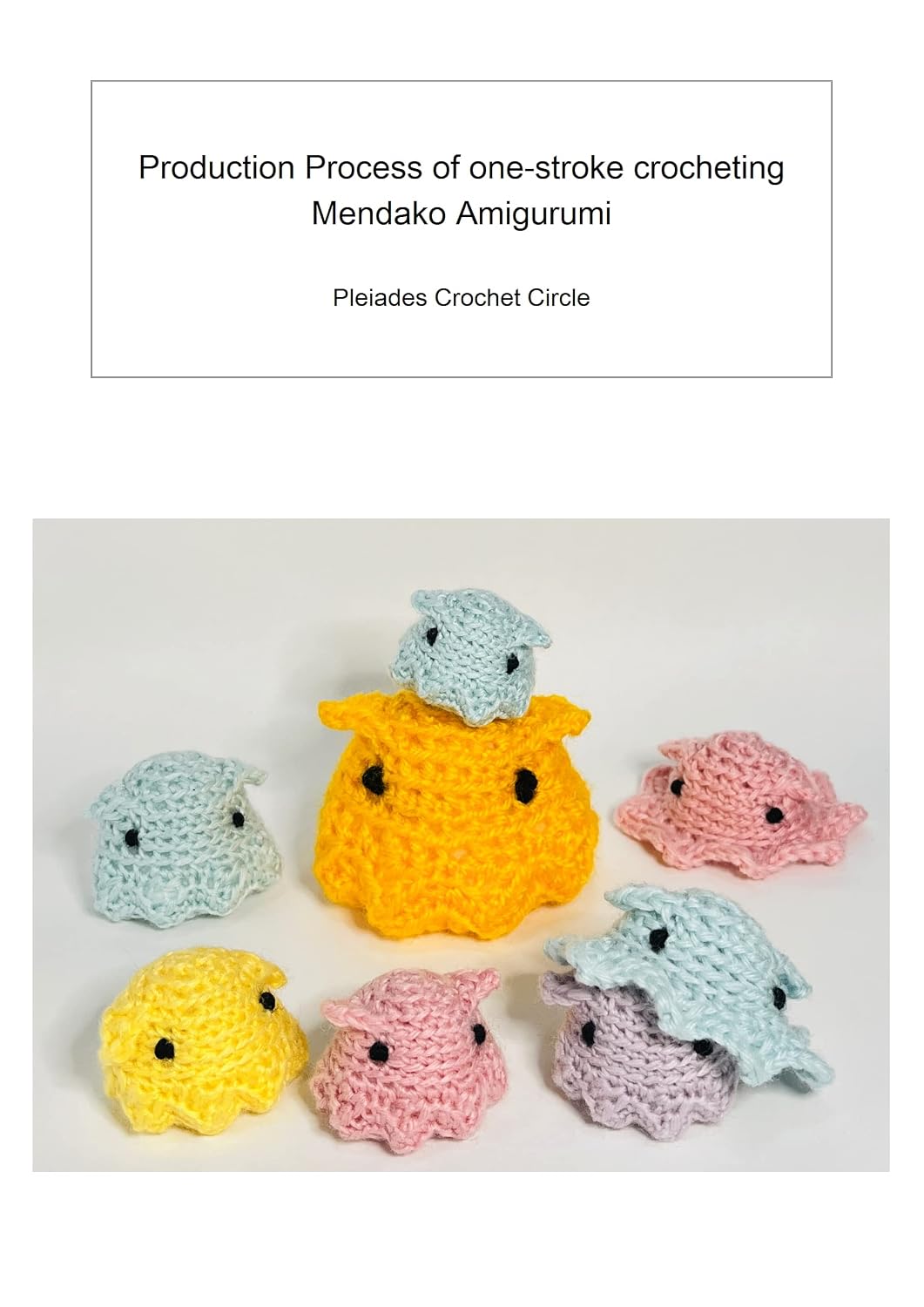 Production Process of one-stroke crocheting Mendako Amigurumi: 一筆編みメンダコあみぐみの制作工程 (English Edition) baixar livro de graça