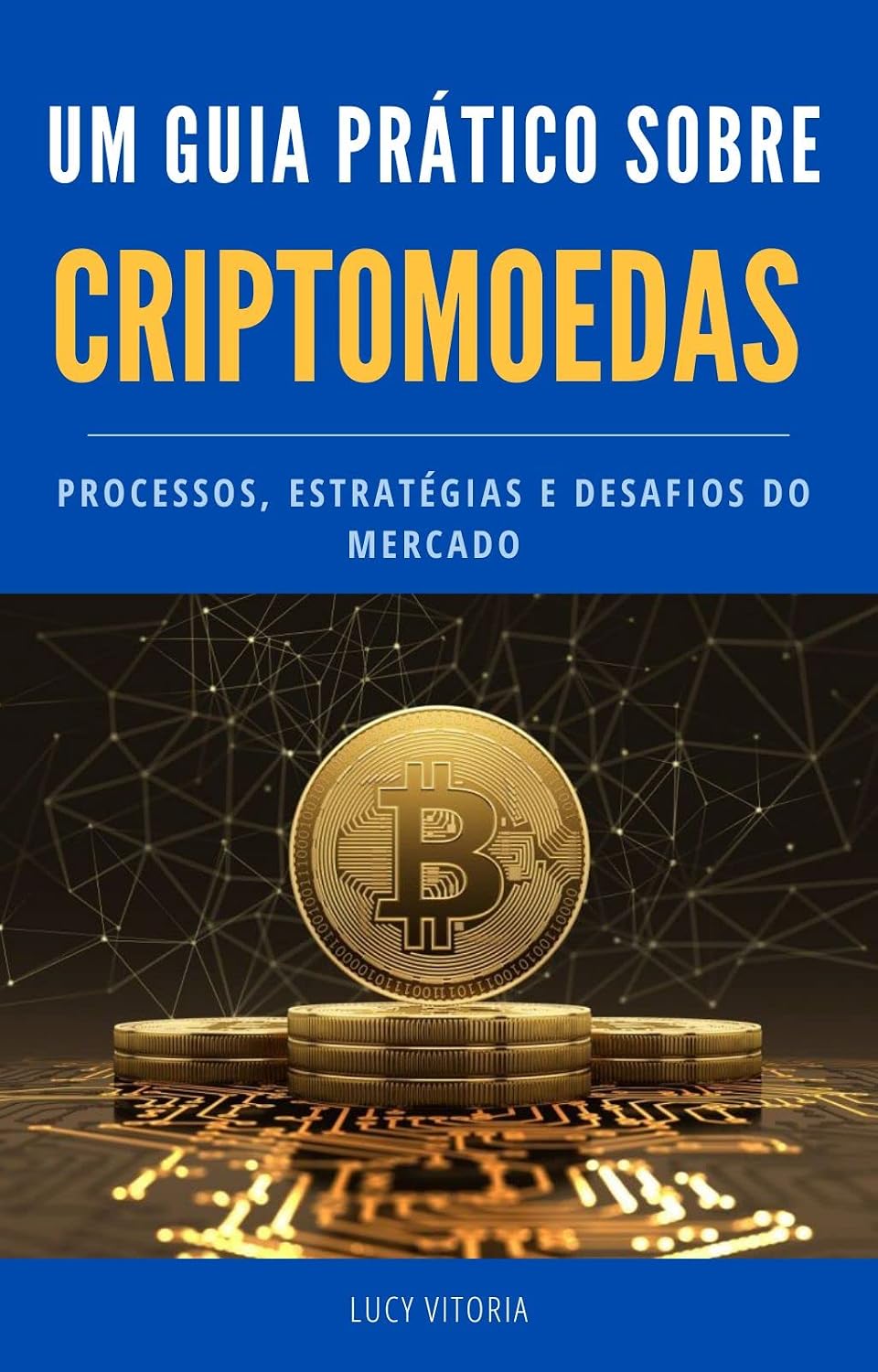 Guia Pratico - Criptomoedas: Processos, Estratégias e Desafios do Mercado baixar o livro de graça
