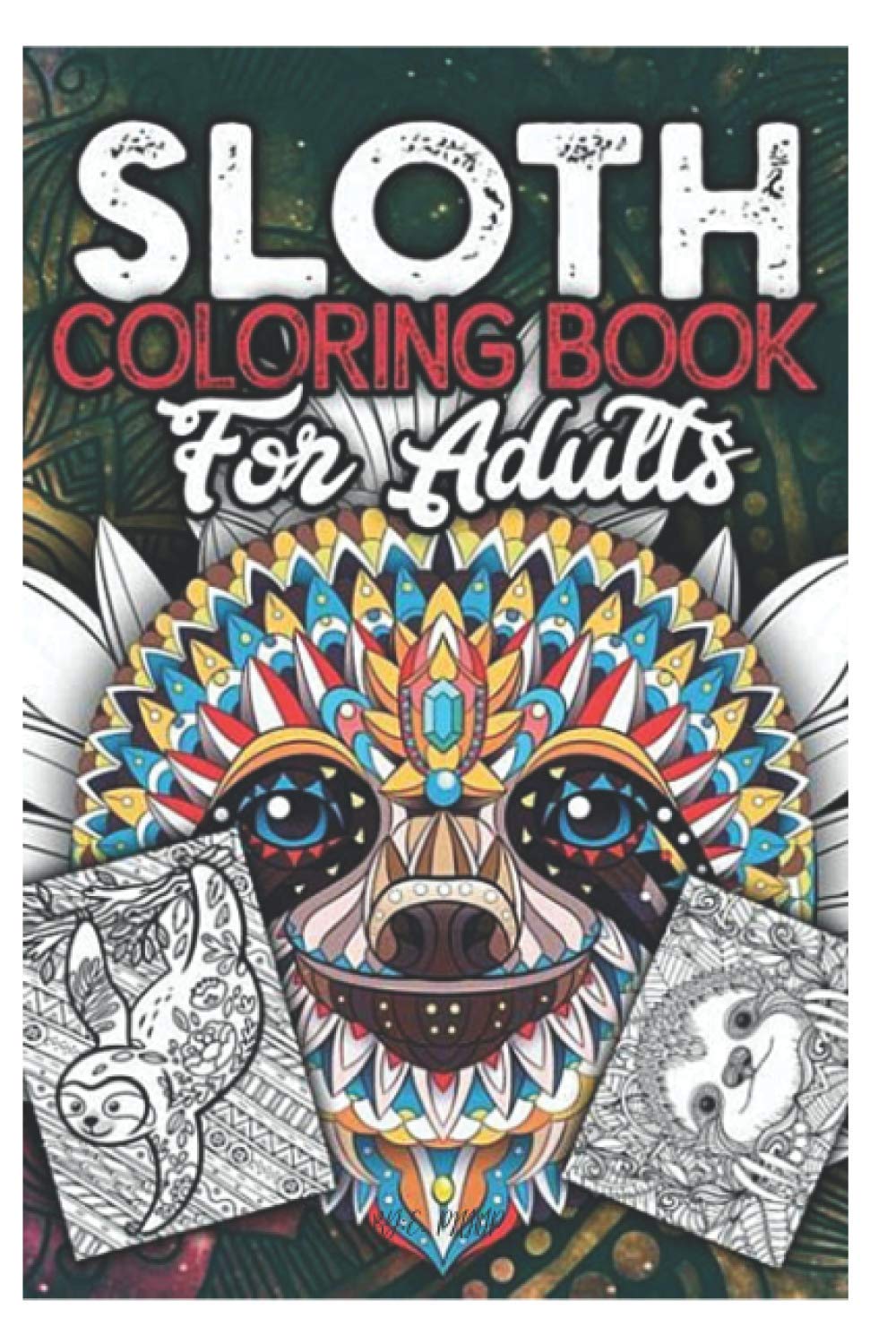 ler totalmente sloth coloring book for adults: coloring book for kids 2-11 years old