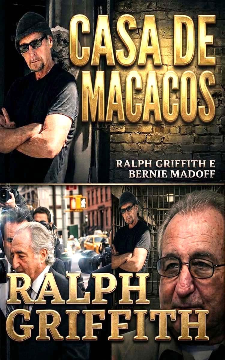 Casa Do Macaco: Ralph Griffith y Bernie Madoff baixar o livro de graça