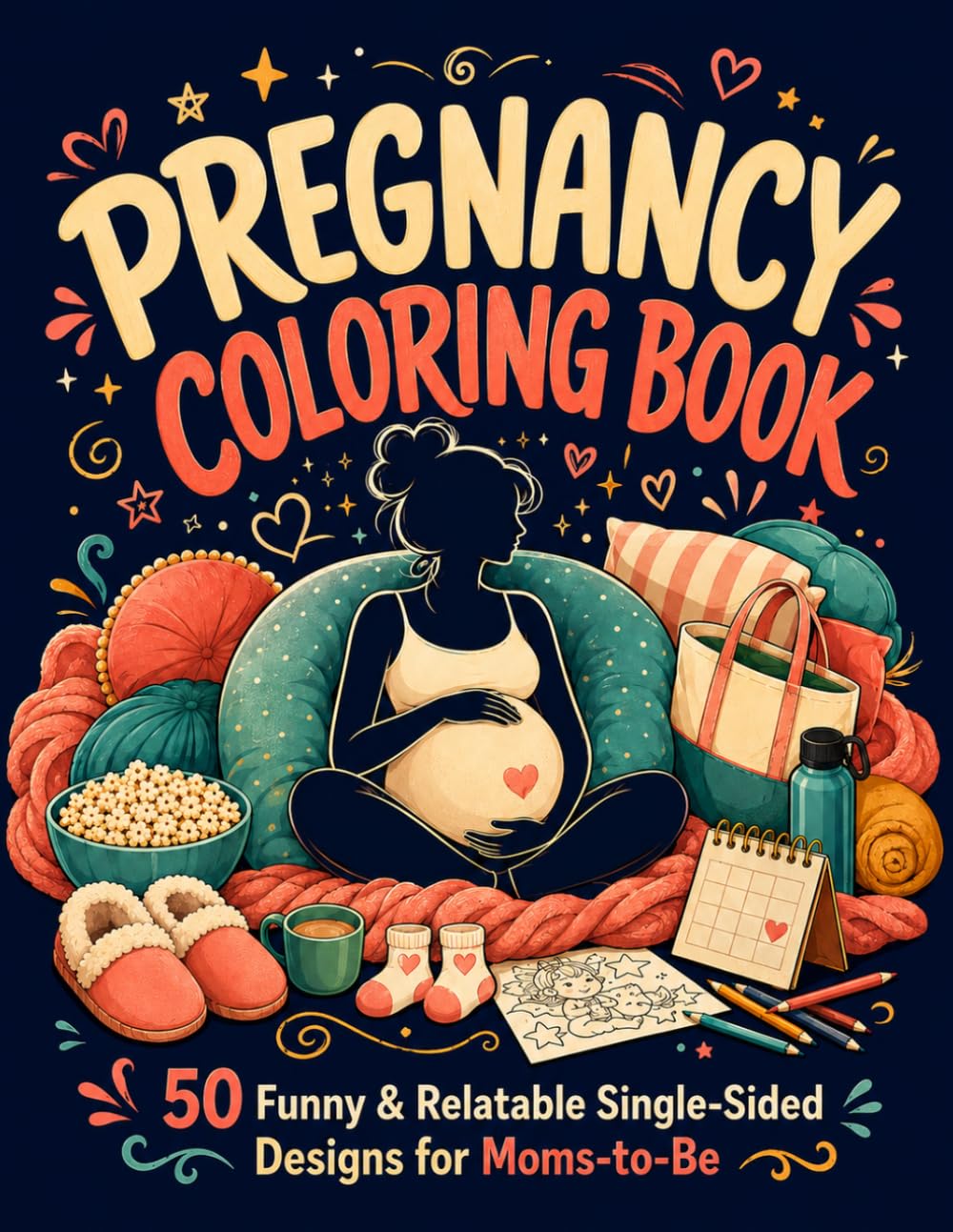 Pregnancy Coloring Book: 50 Funny & Relatable Single-Sided Designs for Moms-to-Be baixar o livro de graça