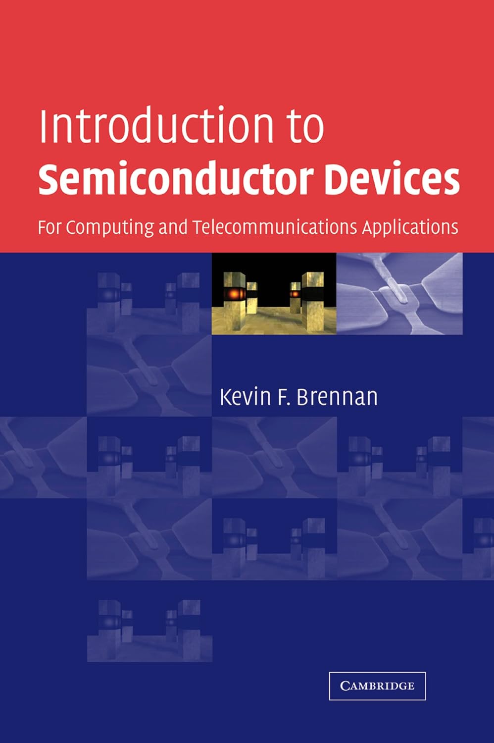 Introduction to Semiconductor Devices: For Computing and Telecommunications Applications (English Edition)