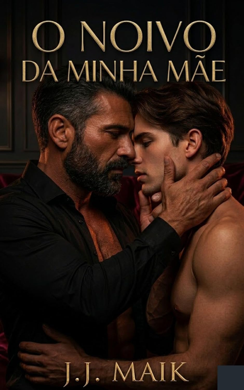 O Noivo da Minha Mãe -Entre o ódio e o desejo. (ROMANCE ERÓTICO - HOT GAY) (FAMÍLIA PROIBIDA Livro 1) baixar livro de graça