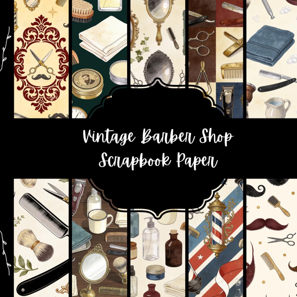 capítulo por capítulo baixar Vintage Barber Shop Scrapbook Paper: 10 Classic Barbershop Designs with Razors, Scissors, Mustaches, Barber Poles & Grooming Tools for Scrapbooking, Journaling and Paper Crafts
