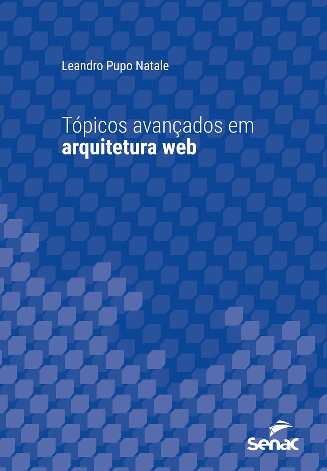 Tópicos avançados em arquitetura web (Série Universitária) baixar o livro de graça