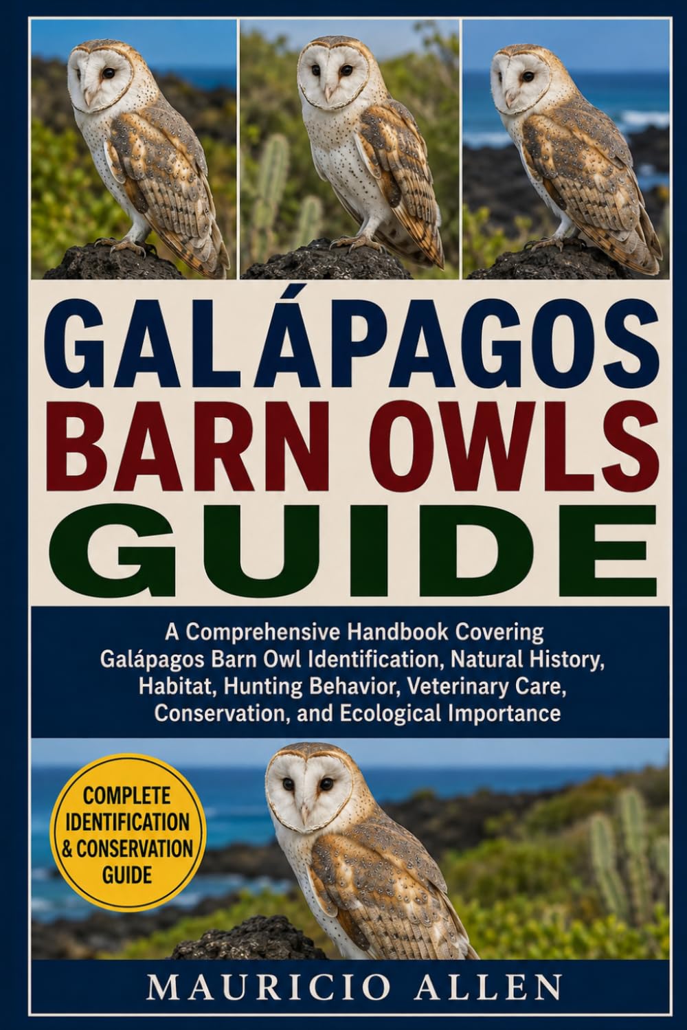 capítulo por capítulo baixar Galápagos Barn Owls Guide: A Comprehensive Handbook Covering Galápagos Barn Owl Identification, Natural History, Habitat, Hunting Behavior, Veterinary Care, Conservation, and Ecological Importance