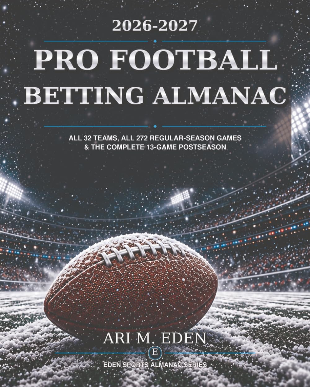 ler totalmente 2026-2027 Pro Football Betting Almanac: All 32 Teams, All 272 Regular-Season Games & the Complete 13-Game Postseason
