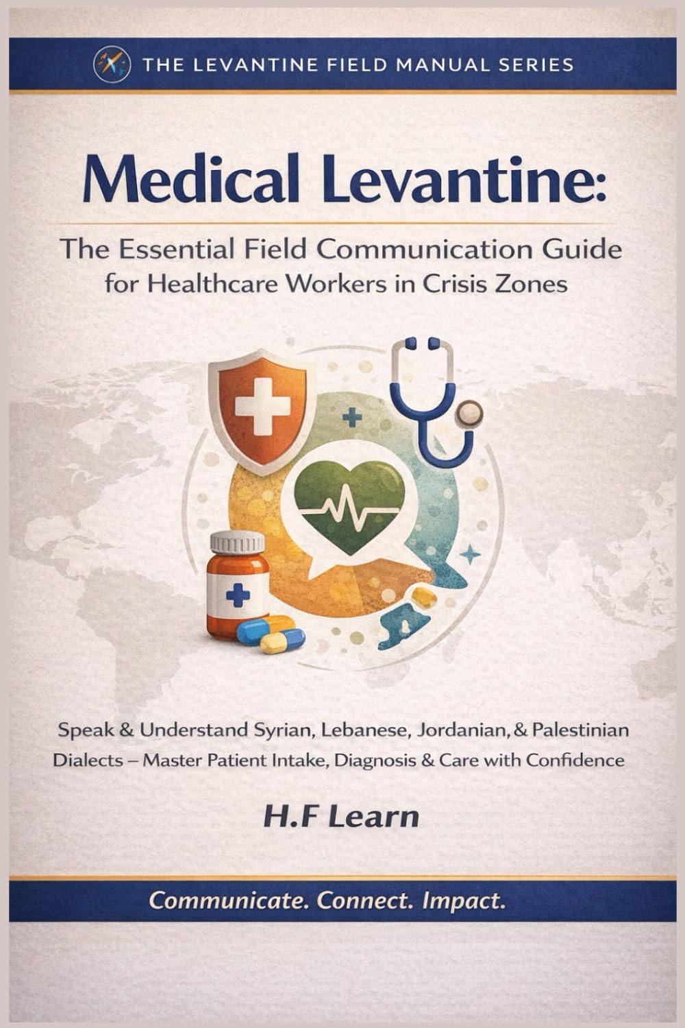 capítulo por capítulo baixar Medical Levantine: The Essential Field Communication Guide for Healthcare Workers in Crisis Zones: Speak & Understand Syrian, Lebanese, Jordanian, & Palestinian Dialects - Master Patient Intake: 3