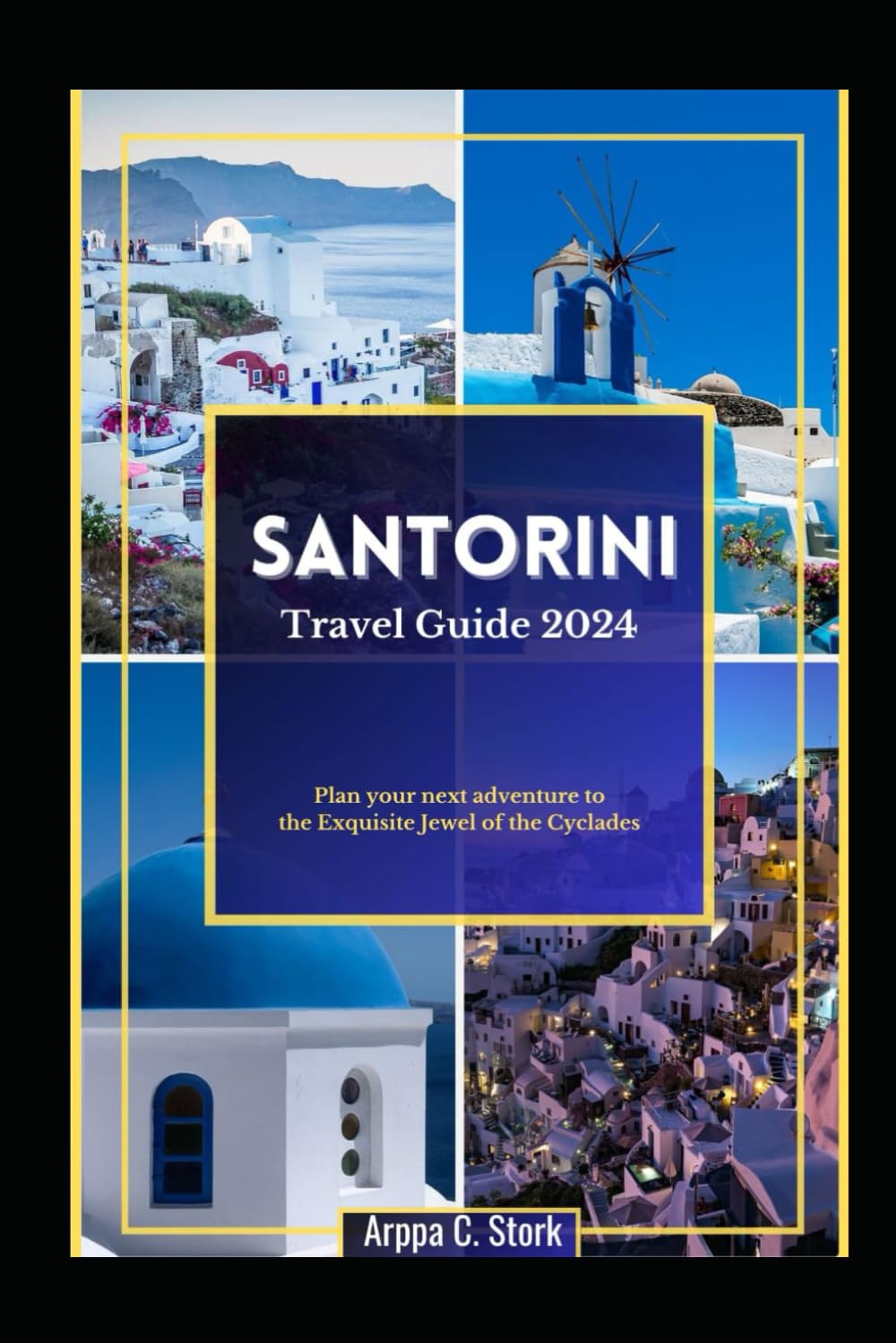 Santorini Travel Guide 2024: Plan Your Next adventure to the Exquisite Jewel of the Cyclades baixar o livro de graça