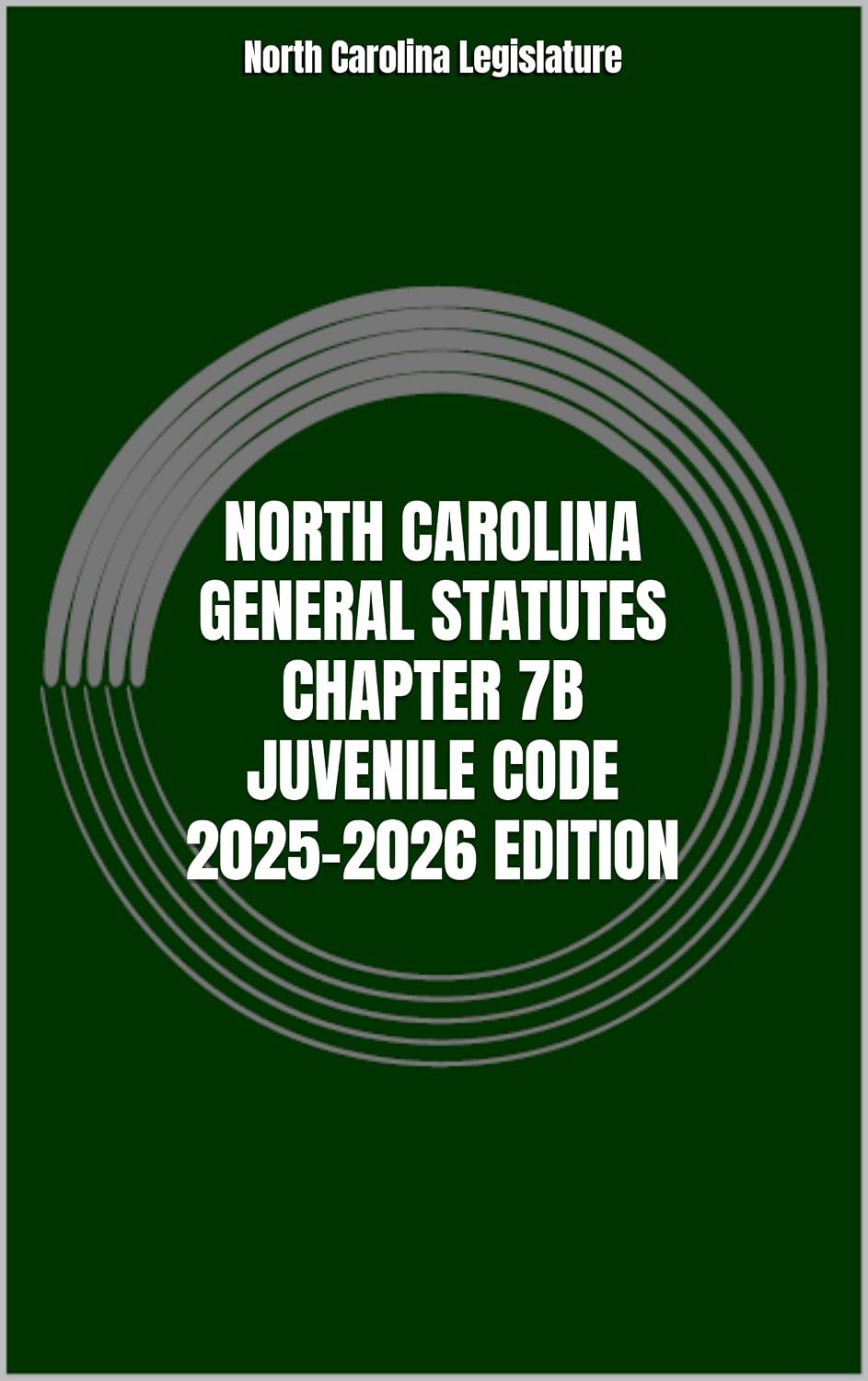 ler totalmente NORTH CAROLINA GENERAL STATUTES CHAPTER 7B JUVENILE CODE 2025-2026 EDITION (English Edition)