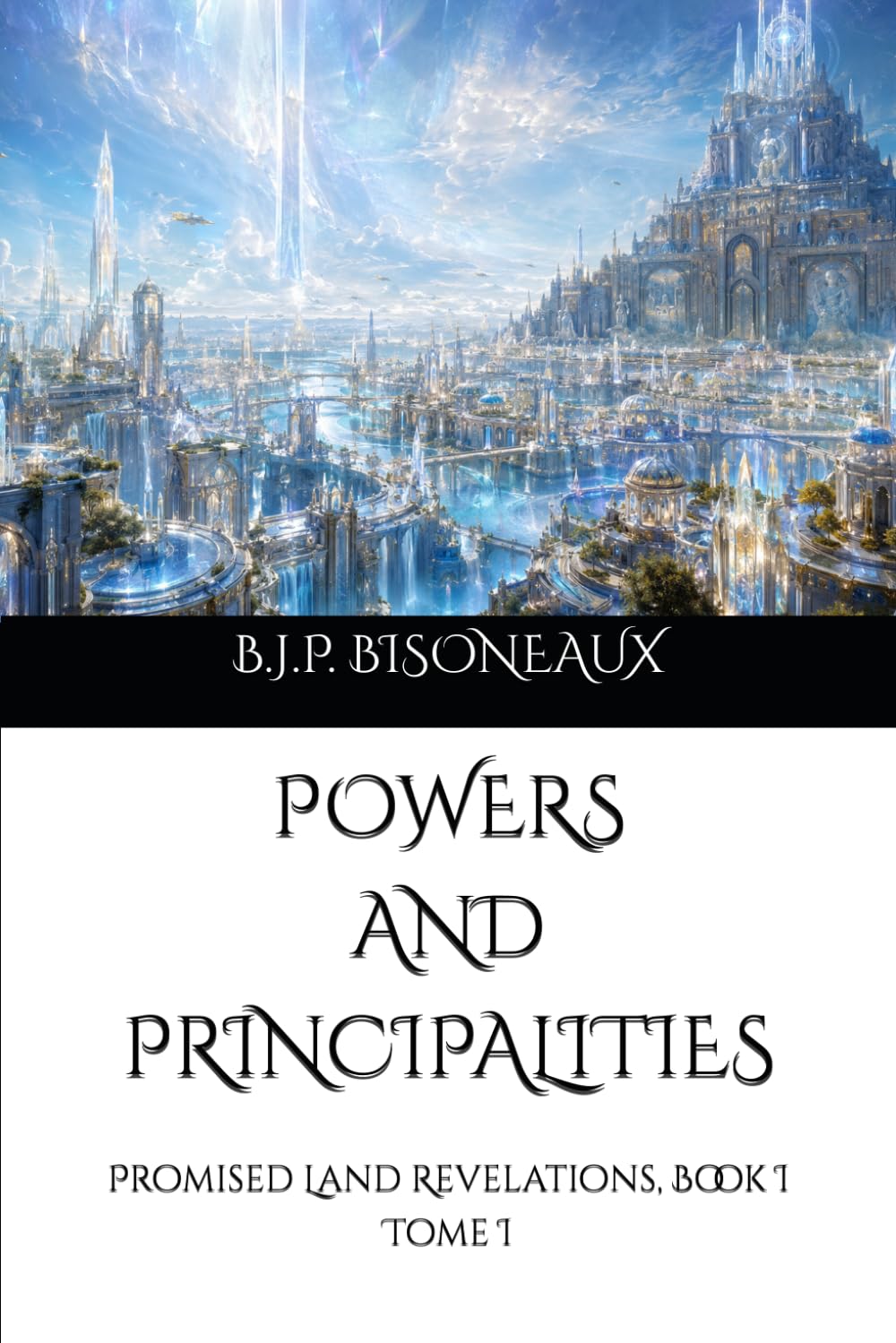 POWERS AND PRINCIPALITIES: Promised Land Revelations, Book I Tome I baixar o livro de graça