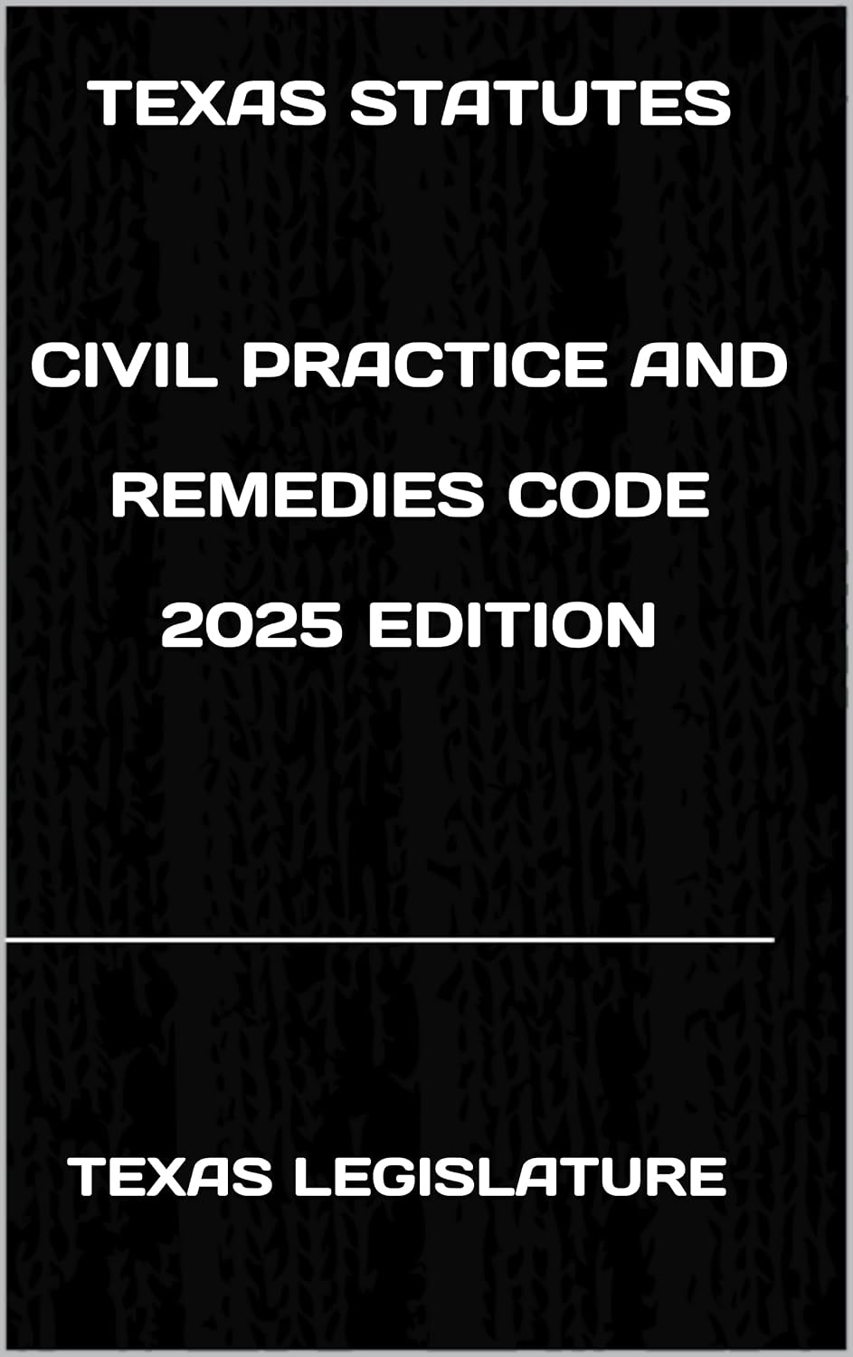 TEXAS STATUTES CIVIL PRACTICE AND REMEDIES CODE 2025 EDITION (English Edition) baixar livro de graça