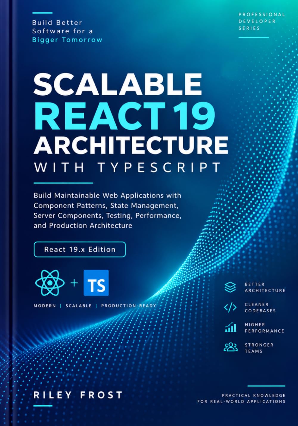 Scalable React 19 Architecture with Typescript: Build Maintainable Web Applications with Component Patterns, State Management, Server Components, Testing, Performance, and Production Architecture baixar o livro de graça