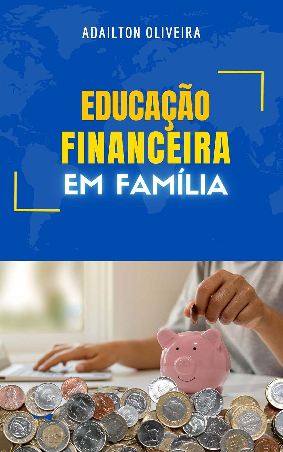EDUCAÇÃO FINANCEIRA EM FAMÍLIA baixar o livro de graça