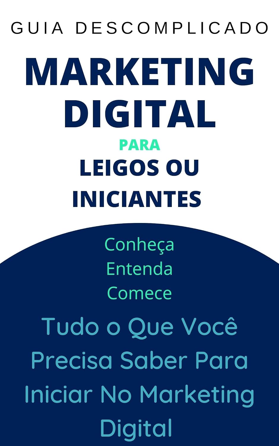 Guia Descomplicado: Marketing Digital Para Iniciantes ou Leigos baixar livro de graça