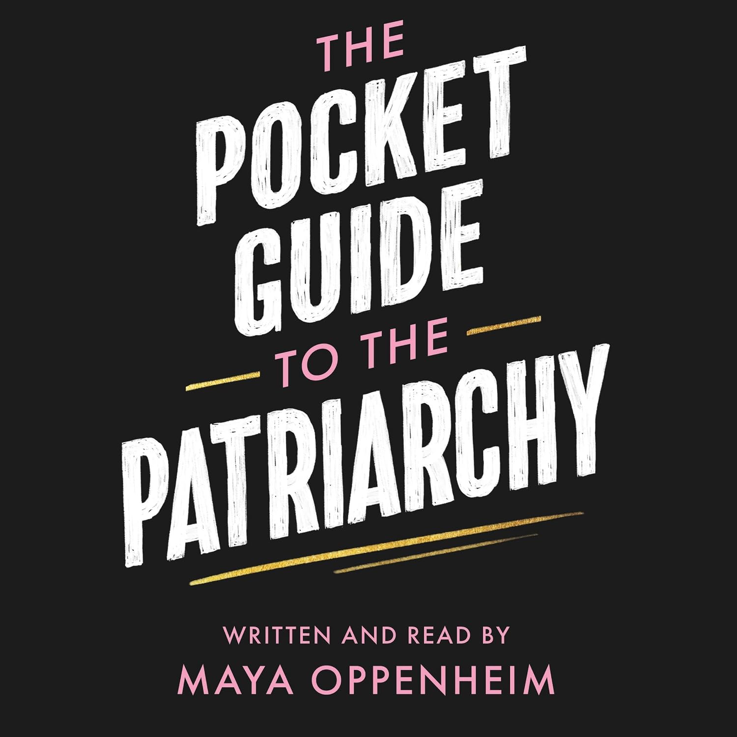 capítulo por capítulo baixar The Pocket Guide to the Patriarchy: The truth about misogyny, and how it affects us all