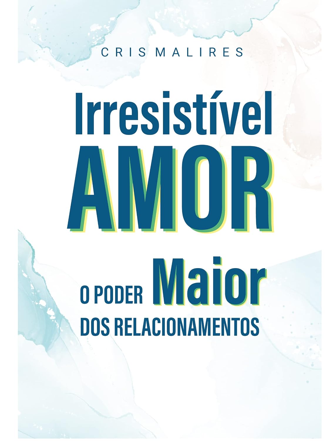 ler totalmente Irresistível Amor: O Poder Maior dos Relacionamentos