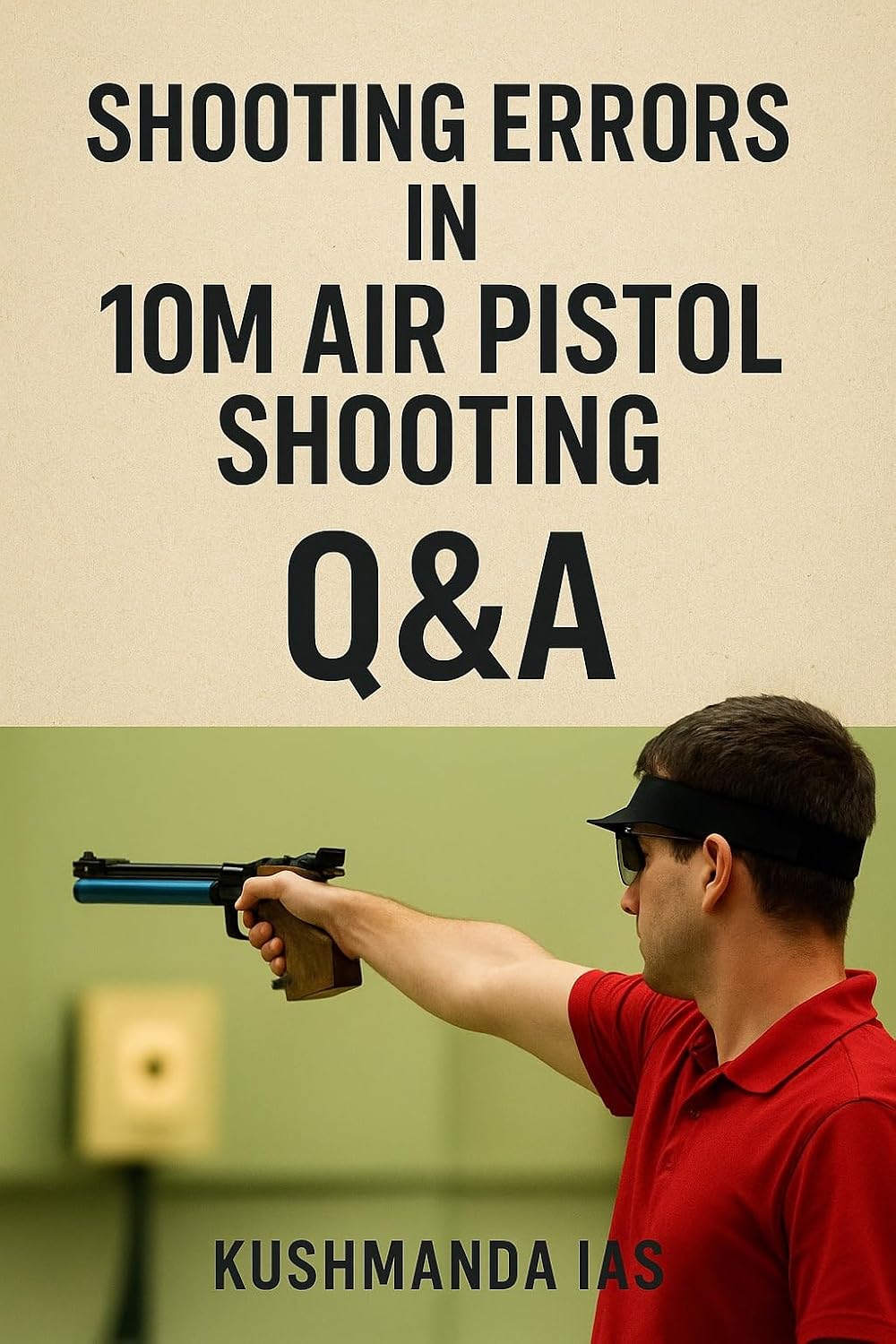 ler totalmente SHOOTING ERRORS IN 10M AIR PISTOL SHOOTING: Q&A (English Edition)