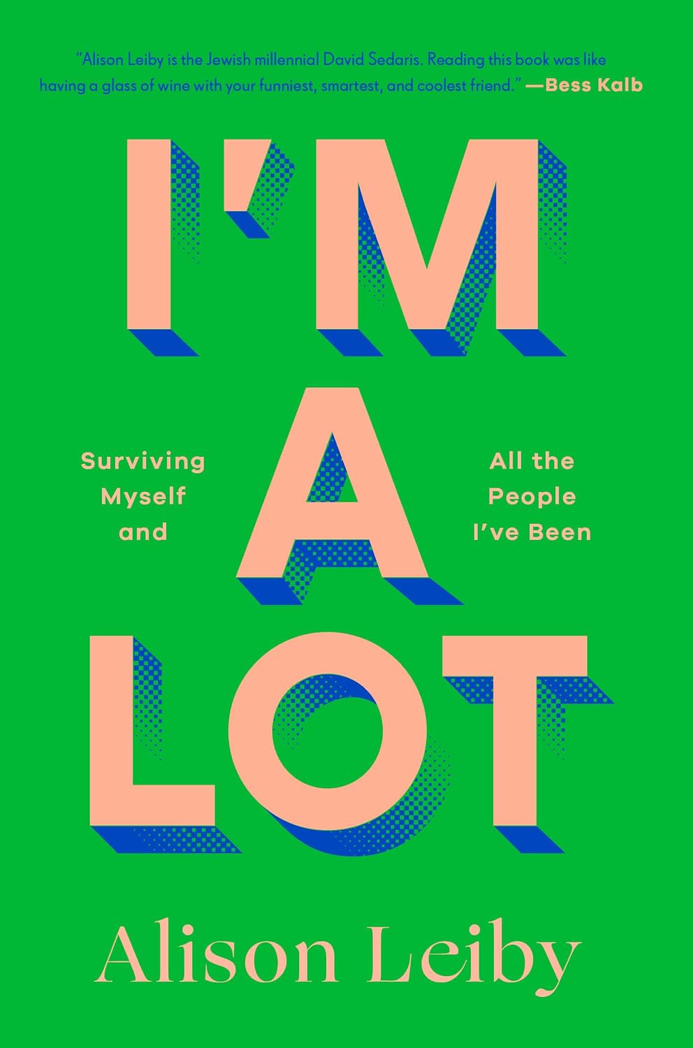 ler totalmente I'm a Lot: Surviving Myself and All the People I've Been (English Edition)