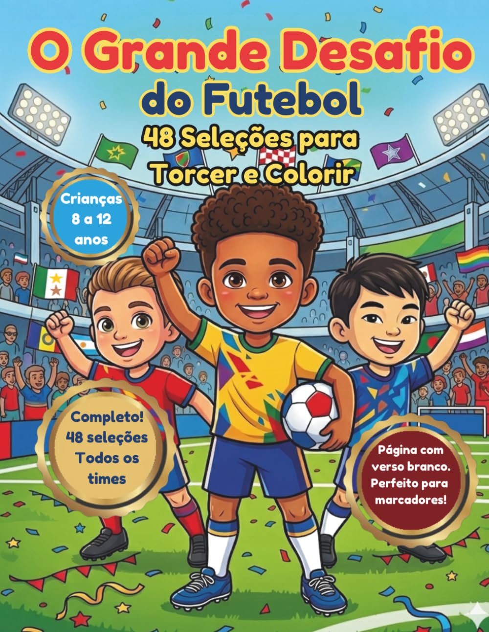 capítulo por capítulo baixar O Grande Desafio do Futebol: 48 Seleções para Torcer e Colorir (Portuguese Edition)