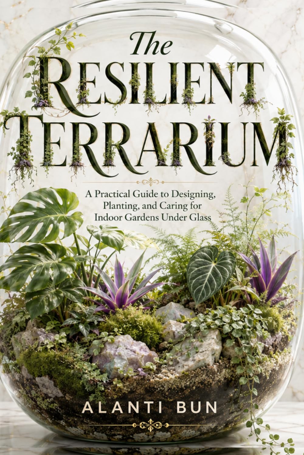 ler totalmente The Resilient Terrarium: A Practical Guide to Designing, Planting, and Caring for Indoor Gardens Under Glass