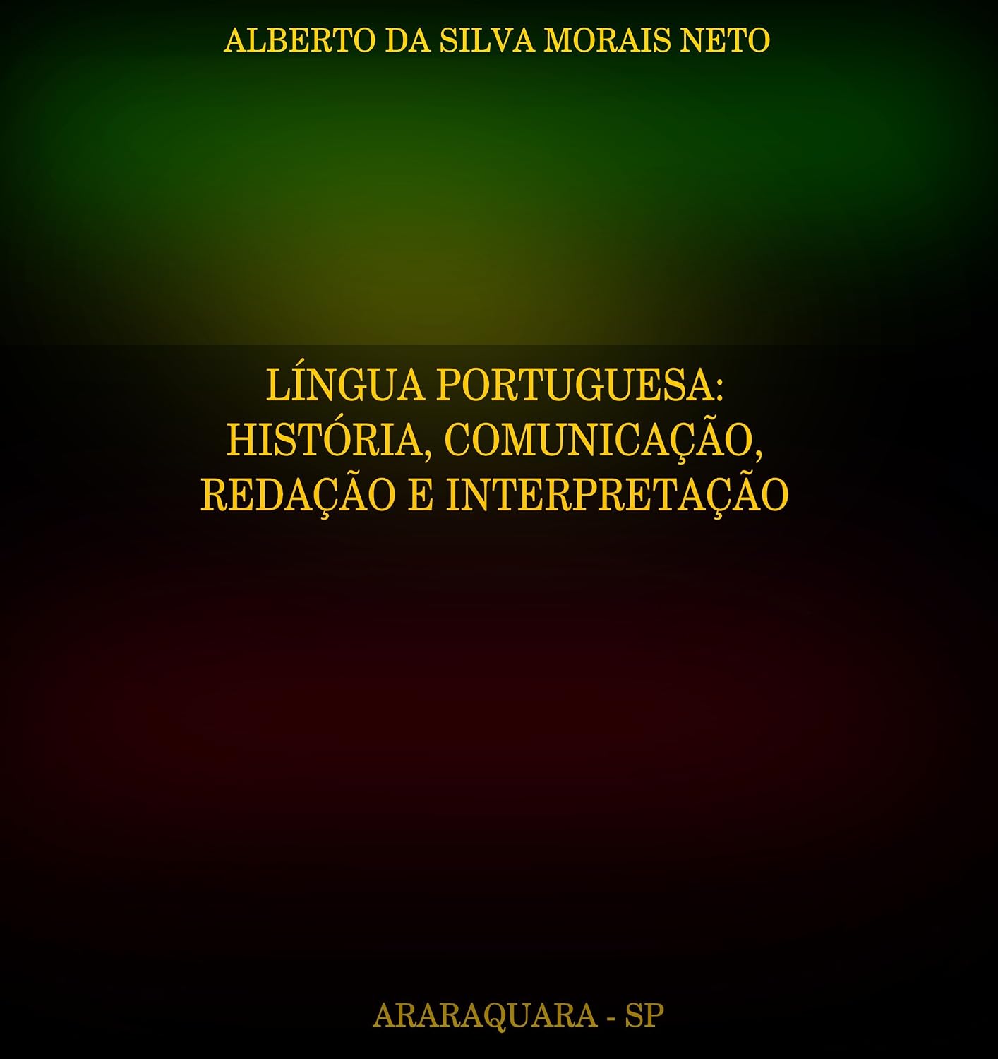 ler totalmente LÍNGUA PORTUGUESA:: HISTÓRIA, COMUNICAÇÃO, REDAÇÃO E INTERPRETAÇÃO (PORTUGUÊS Livro 2)
