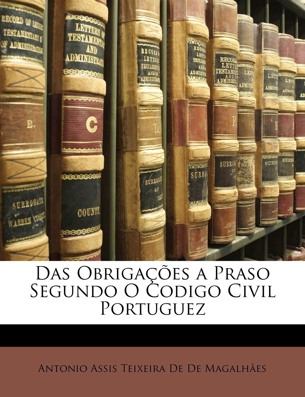 Das Obrigações a Praso Segundo O Codigo Civil Portuguez
