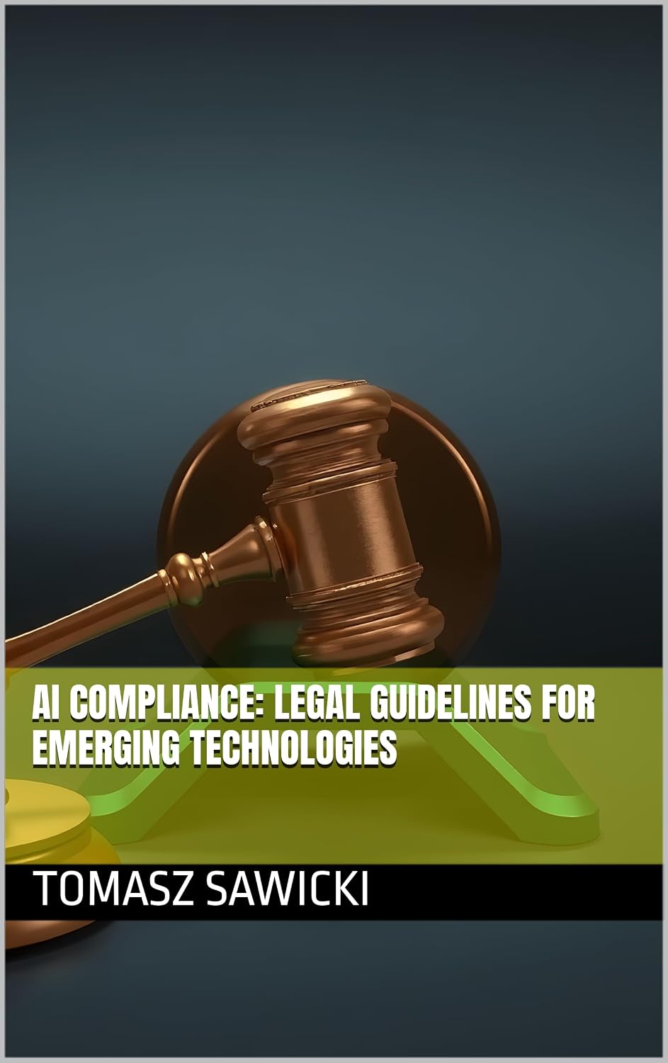 ler totalmente AI Compliance: Legal Guidelines for Emerging Technologies (AI Insights: Exploring the Future of Intelligence) (English Edition)
