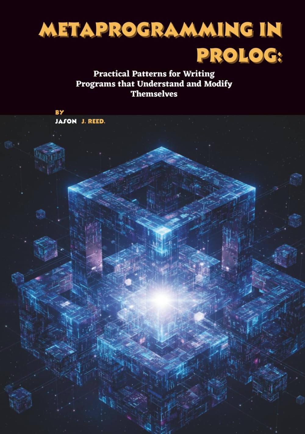 ler totalmente Metaprogramming in Prolog: Practical Patterns for Writing Programs that Understand and Modify Themselves