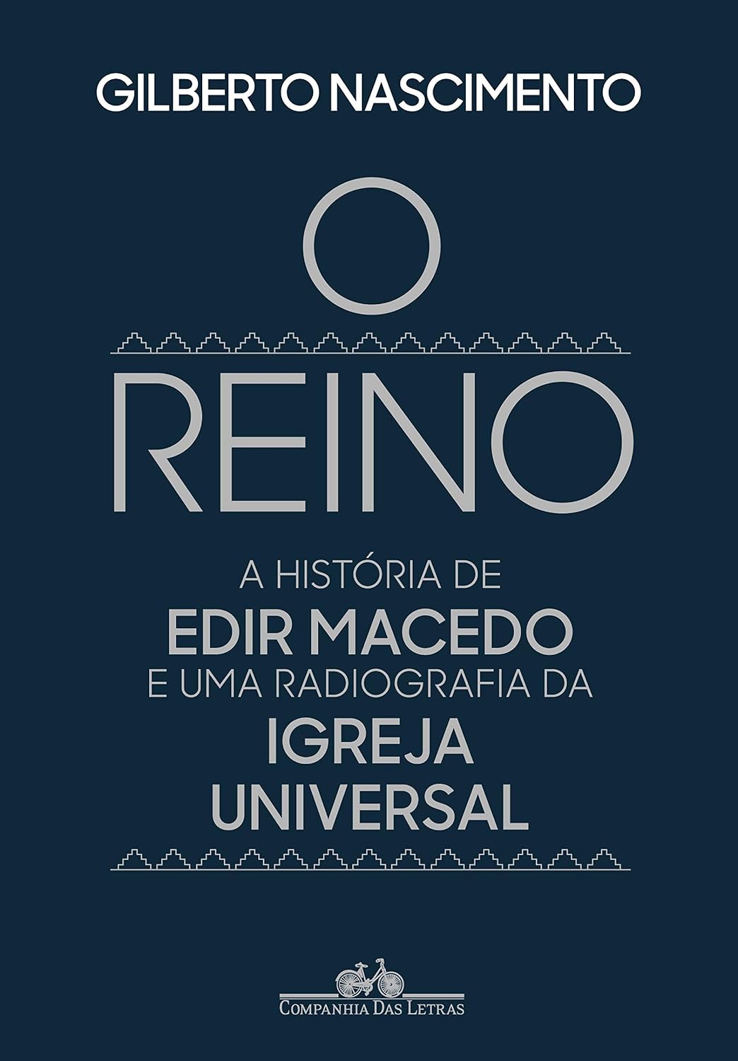 O reino: A história de Edir Macedo e uma radiografia da Igreja Universal