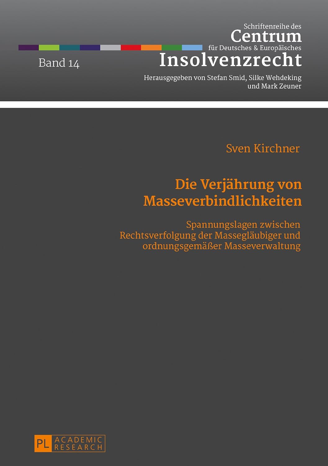 ler totalmente Die Verjaehrung von Masseverbindlichkeiten: Spannungslagen zwischen Rechtsverfolgung der Masseglaeubiger und ordnungsgemaeßer Masseverwaltung (German Edition)