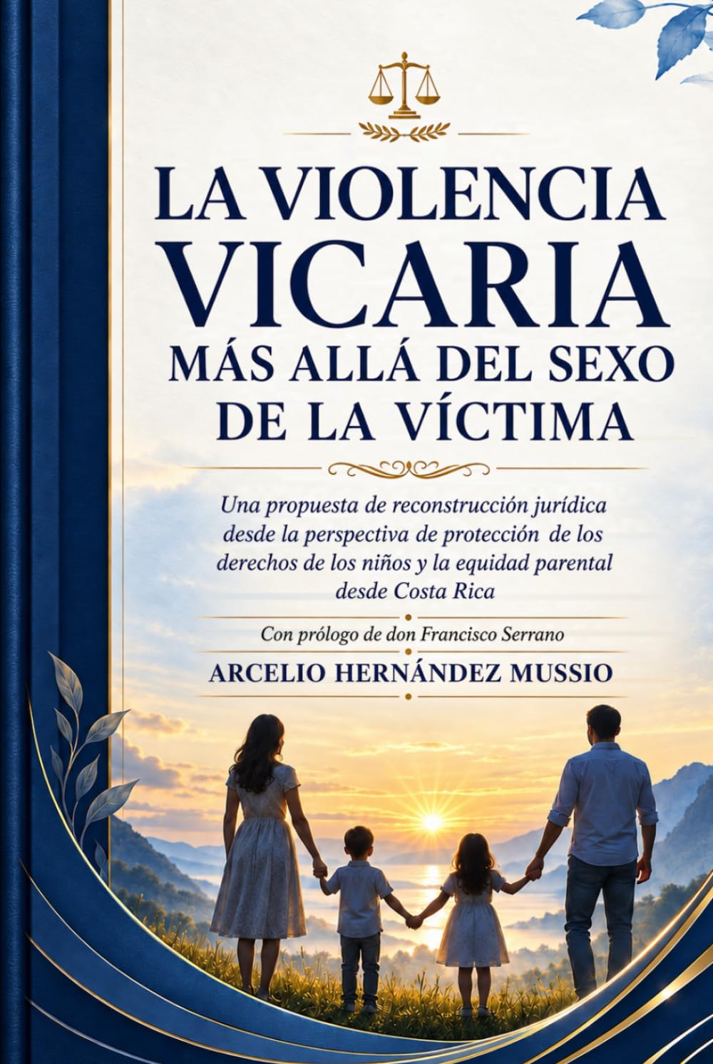 capítulo por capítulo baixar LA VIOLENCIA VICARIA MÁS ALLÁ DEL SEXO DE LA VÍCTIMA: Una propuesta de reconstrucción jurídica desde la perspectiva de protección de los derechos de... de Don Francisco Serrano (Spanish Edition)