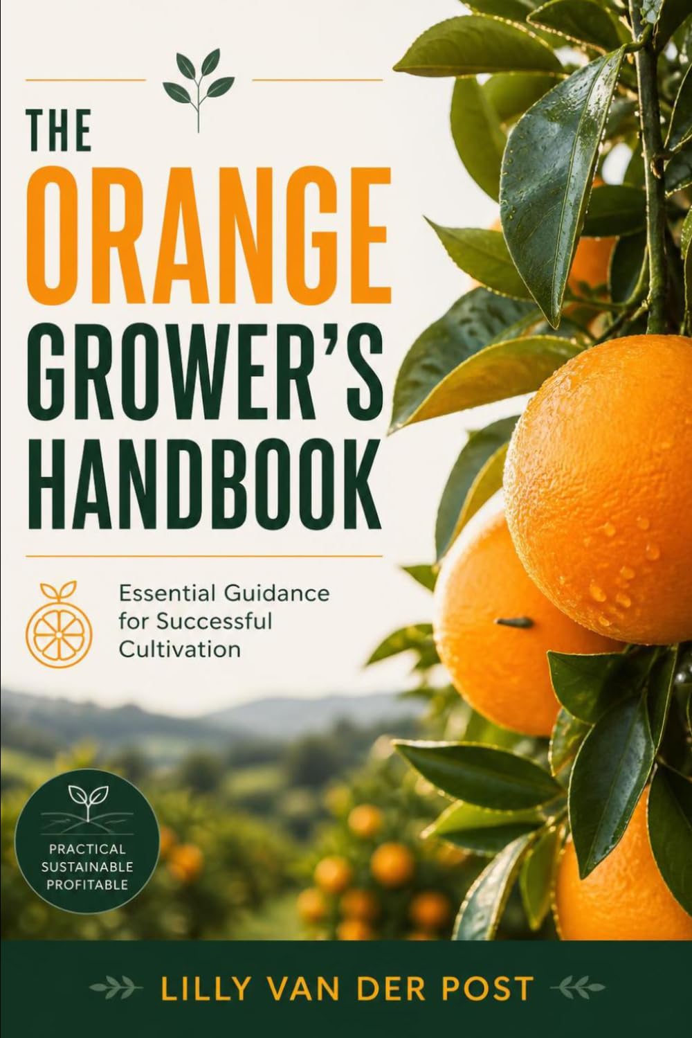 The Orange Grower's Handbook: Essential Guidance for Successful Cultivation baixar o livro de graça